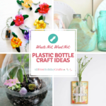 Waste Not, Want Not: Plastic Bottle Craft Ideas