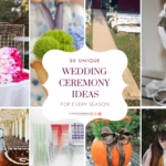 20 Unique Wedding Ceremony Ideas for Every Season
