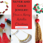 Silver and Gold Jewelry: Have Yourself a Merry Metallic Christmas